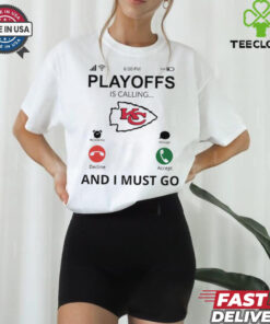 Kansas City Chiefs shirt  Playoff Is Calling And I Must Go for Fans