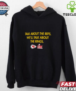 Kansas City Chiefs talk about the refs we’ll talk about the rings LIX Super Bowl Champions shirt