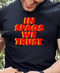 Kansas City In Spags We Trust shirt