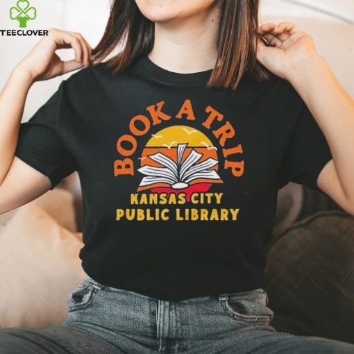 Kansas City Public Library Book a Trip hoodie, sweater, longsleeve, shirt v-neck, t-shirt