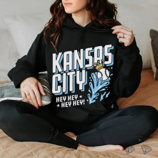 Kansas City Royals Hey Hey Hey Hey Shirt