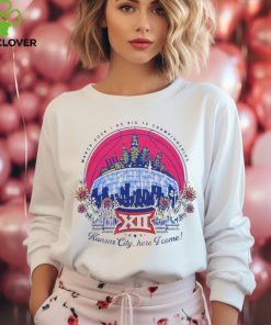 Kansas City here I come 2024 KC Big 12 Championships shirt