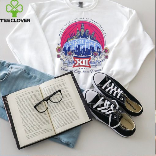 Kansas City here I come 2024 KC Big 12 Championships shirt