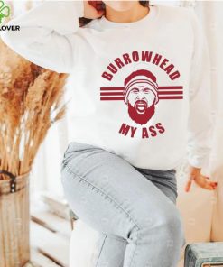 Kansas City – Burrowhead My Ass Travis Kelce Shirt