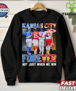 Kansas Perez Witt Jr Mahomes and Kelce Forever Not Just When We Win Shirt 1 Kansas Perez Witt Jr Mahomes and Kelce Forever Not Just When We Win Shirt