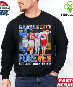 Kansas Perez Witt Jr Mahomes and Kelce Forever Not Just When We Win Shirt 3 Kansas Perez Witt Jr Mahomes and Kelce Forever Not Just When We Win Shirt