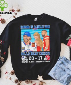 Karma Is A Bills Win Buffalo Bills Beat Kansas City Chiefs 20 – 17 December 10 2023 Arrowhead Stadium Shirt