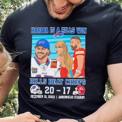 Karma Is A Bills Win Buffalo Bills Beat Kansas City Chiefs 20 – 17 December 10 2023 Arrowhead Stadium Shirt