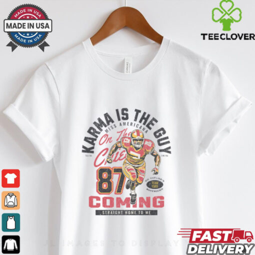 Karma Is The Guy Miss Americana On The Chiefs 87 Shirt, Taylor and Travis