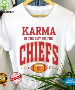Karma Is The Guy On The Chiefs Kansas Shirt 1 Karma Is The Guy On The Chiefs Kansas Shirt