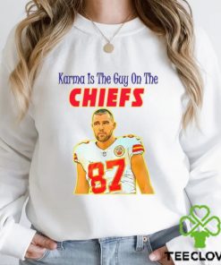Karma Is The Guy On The Chiefs T Shirt