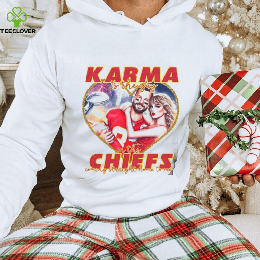 Karma Is The Guy On The Chiefs Trendy Shirt Karma Is The Guy On The Chiefs Trendy Shirt