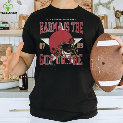 Karma Is The Guy Trendy Shirt