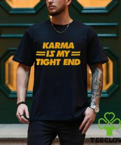 Karma is My Tight End Kansas City Football shirt