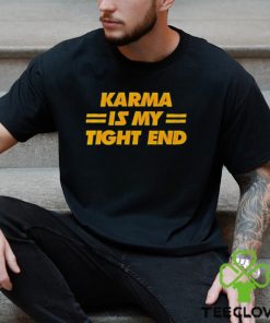 Karma is My Tight End Kansas City Football shirt