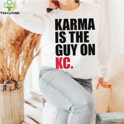 Karma is the Guy on KC Shirt