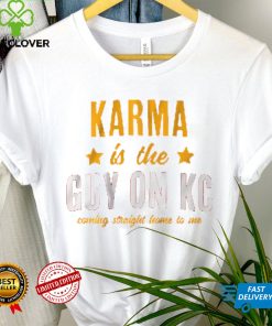 Karma is the Guy on KC Shirts