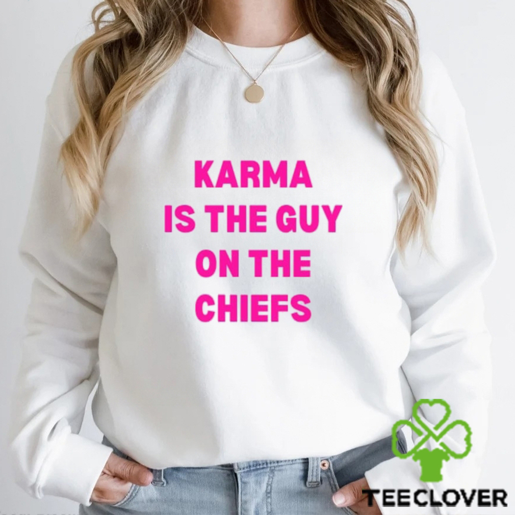 Karma is the Guy on the Chiefs Swifties Taylor Swift Fan T Shirt Karma is the Guy on the Chiefs Swifties Taylor Swift Fan T Shirt