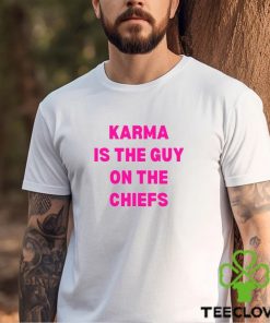 Karma is the Guy on the Chiefs Swifties Taylor Swift Fan T Shirt 2 Karma is the Guy on the Chiefs Swifties Taylor Swift Fan T Shirt