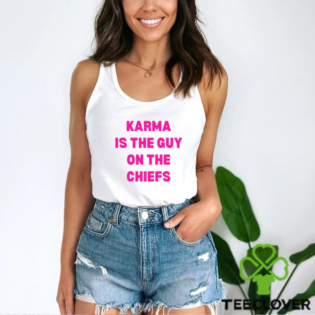 Karma is the Guy on the Chiefs Swifties Taylor Swift Fan T Shirt Karma is the Guy on the Chiefs Swifties Taylor Swift Fan T Shirt