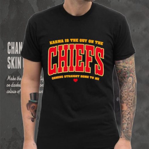 Karma is the guy on the Chiefs coming straight home to me heart gift hoodie, sweater, longsleeve, shirt v-neck, t-shirt