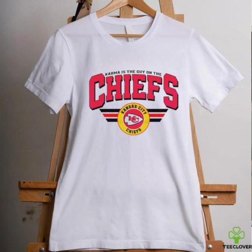 Karma is the guy on the Chiefs football hoodie, sweater, longsleeve, shirt v-neck, t-shirt