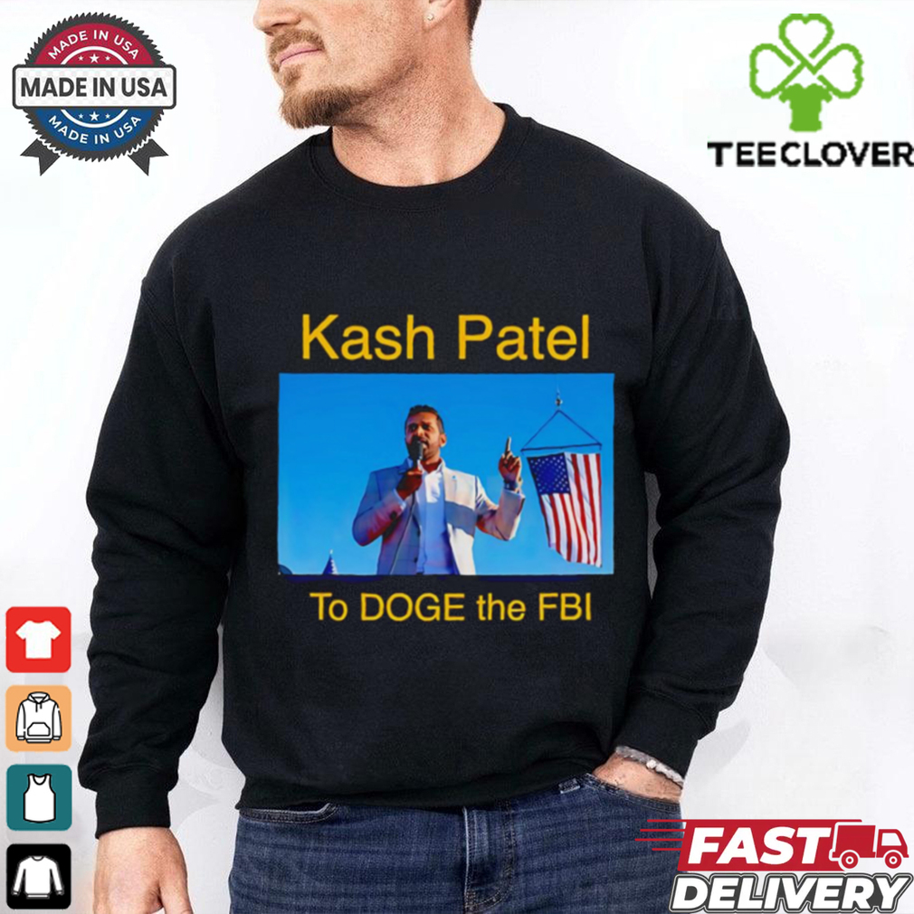 Kash Patel Το Doge The Fbi shirt Kash Patel Το Doge The Fbi shirt