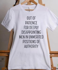 Kate Kelly Out Of Patience For Deeply Disappointing Men In Unmerited Positions Of Authority Shirt