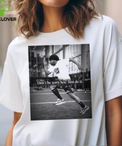Katt Williams Don’t Be Sorry Hoe Just Do It Shirt