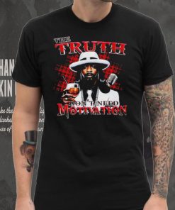 Katt Williams the truth don’t need motivation interview hoodie, sweater, longsleeve, shirt v-neck, t-shirt