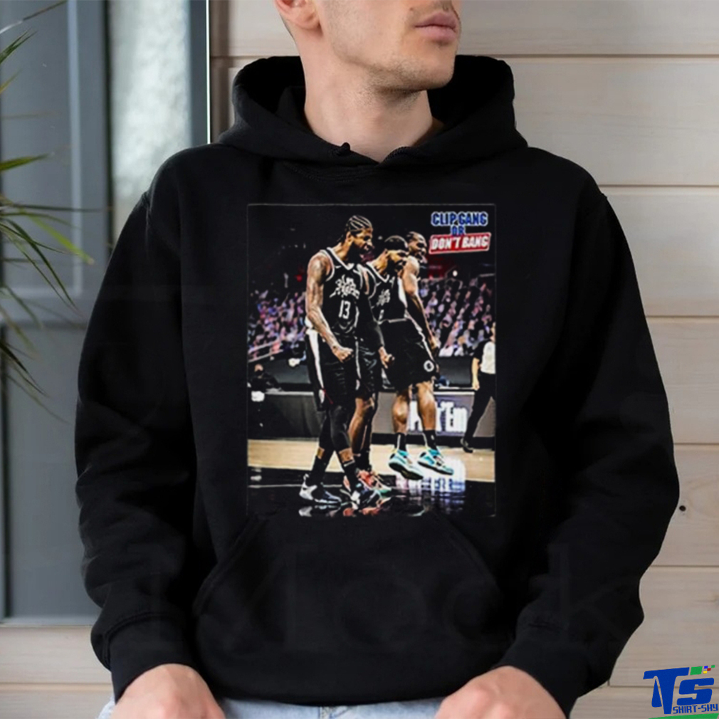 Kawhi Leonard Paul George Marcus Morris Clip Gang Or Don’t Bang Tee Shirt Kawhi Leonard Paul George Marcus Morris Clip Gang Or Don’t Bang Tee Shirt