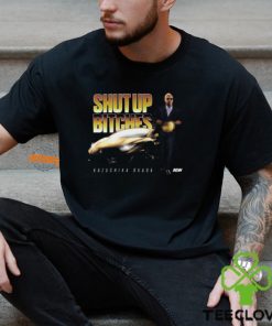 Kazuchika Okada Shut Up Bitches Shirt