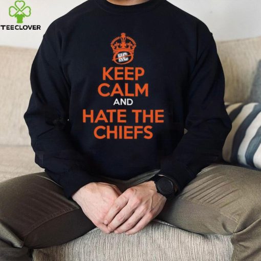 Keep Calm And Hate The Chiefs Shirt