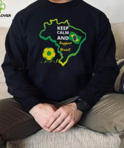 Keep Calm And Support Brazil hoodie, sweater, longsleeve, shirt v-neck, t-shirt