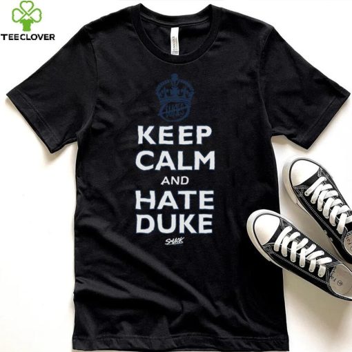 Keep Calm and Hate Duke Shirt