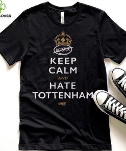 Keep Calm and Hate Tottenham Shirt