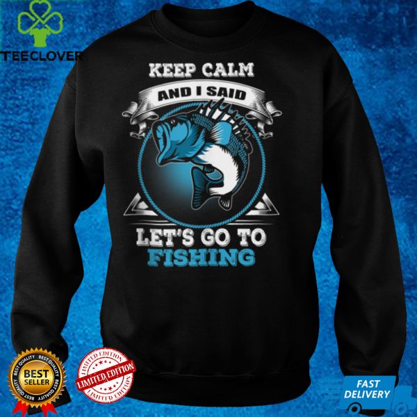 Keep Calm and go fishing Funny Fish Quote Fisher Fisherman Tank Top