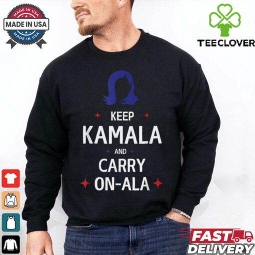 Keep Kamala and Carry On Ala T Shirt