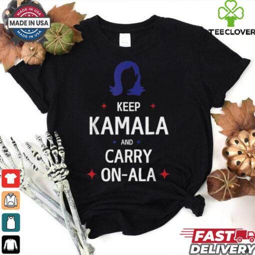 Keep Kamala and Carry On Ala T Shirt