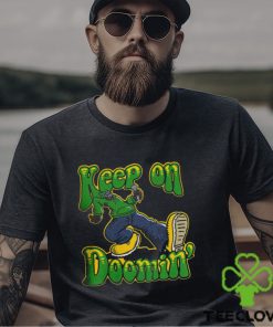 Keep On Doomin shirt