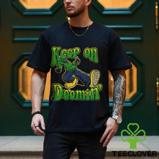 Keep On Doomin hoodie, sweater, longsleeve, shirt v-neck, t-shirt