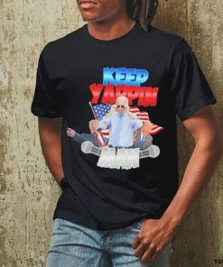 Keep Yappin Man American president shirt