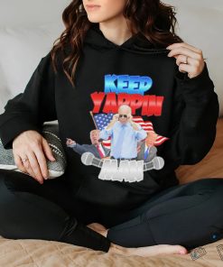 Keep Yappin Man American president hoodie, sweater, longsleeve, shirt v-neck, t-shirt