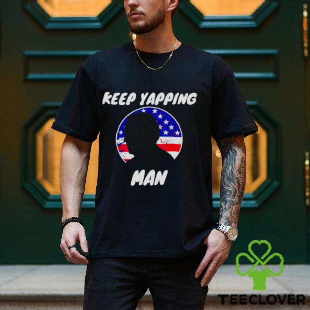 Keep Yapping Man Joe Biden Anti Trump shirt