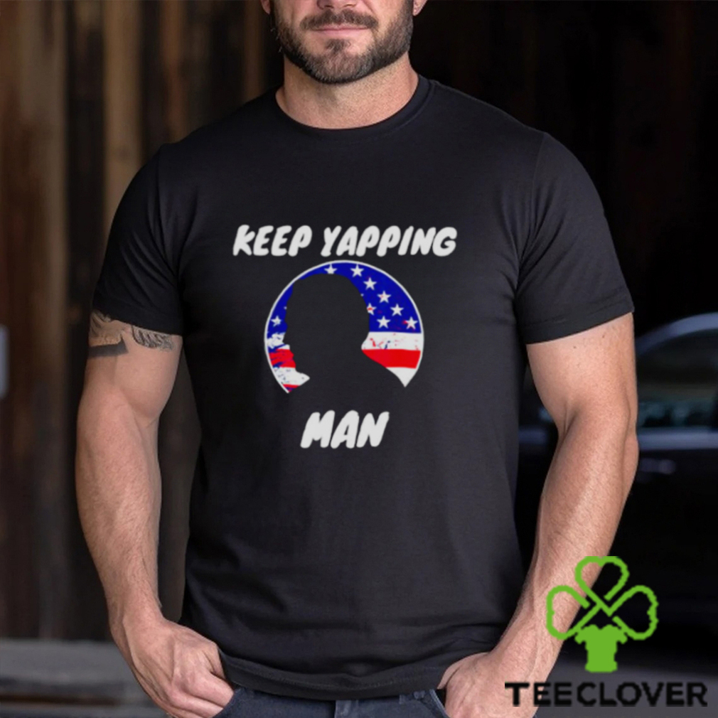 Keep Yapping Man Joe Biden Anti Trump shirt Keep Yapping Man Joe Biden Anti Trump shirt