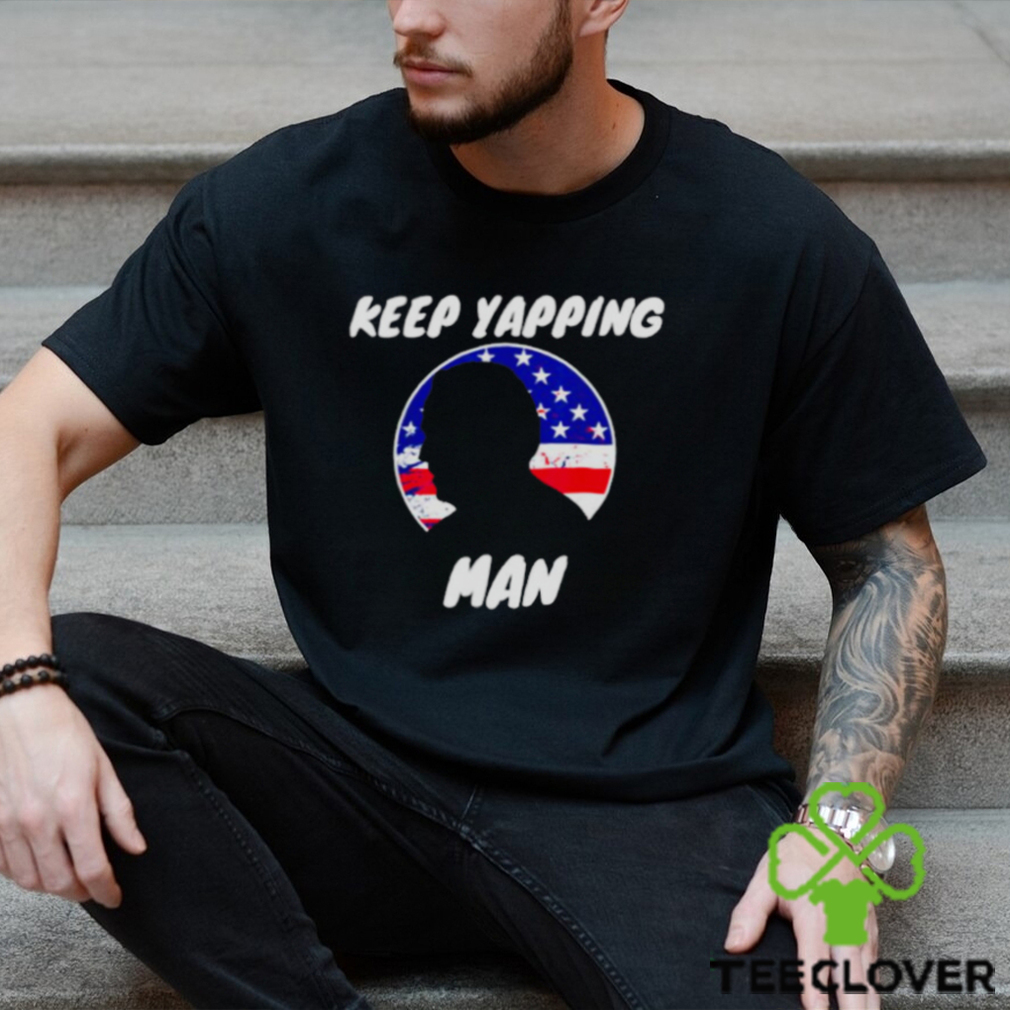 Keep Yapping Man Joe Biden Anti Trump shirt Keep Yapping Man Joe Biden Anti Trump shirt