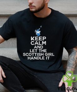 Keep calm and let the scottish girl handle it 2024 shirt