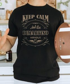 Keep calm dimartino shirt