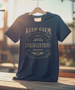 Keep calm dimartino shirt