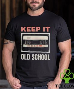 Keep it old school 2024 shirt